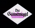 Die Gänsemagd 1