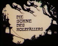 Die Söhne des Holzfällers 1