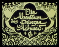 Die Abenteuer des Prinzen Achmed 1